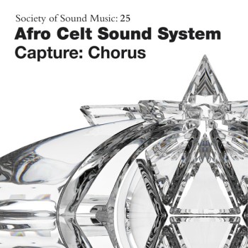 Afro Celt Sound System - Capture Chorus (2010)