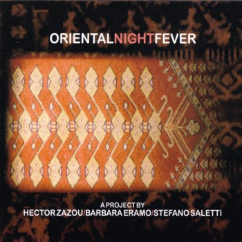 Barbara Eramo & Stefano Saletti - Oriental Night Fever (2010)