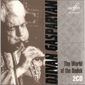 Djivan Gasparyan - The World of the Duduk (2008)
