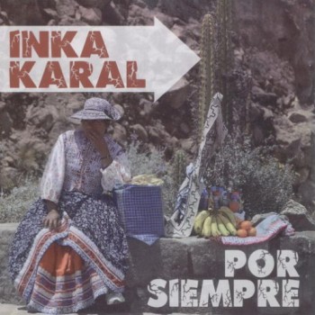 Inka Karal - Por Siempre (2010)