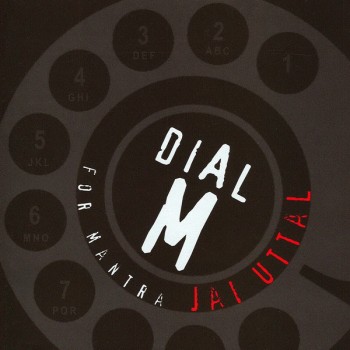 Jai Uttal - Dial M for Mantra (2007)