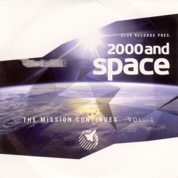 2000 and Space - The Mission Continues Vol. 1 (2010)