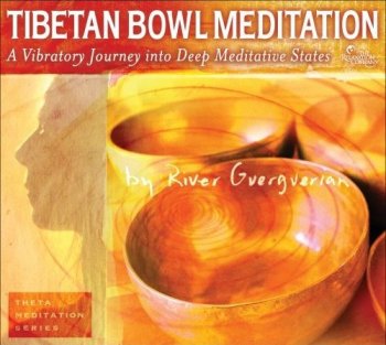 River Guerguerian - Tibetan Bowl Meditation (2008)