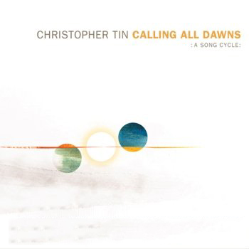 Christopher Tin - Calling All Dawns (2009)