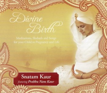 Snatam Kaur - Divine Birth (2010)