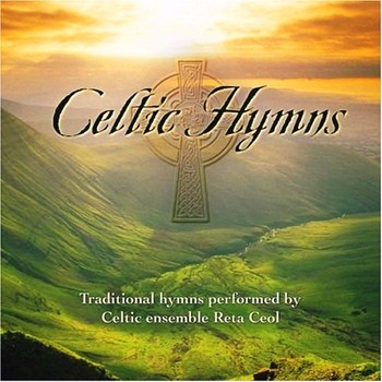 Reta Ceol - Celtic Hymns (2005)