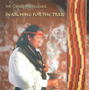 Inti Cesar Malasquez - Searching for the Trail (1996)
