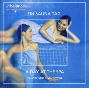 Helen Rhodes & Joseph Wade - A Day At The Spa (2004)