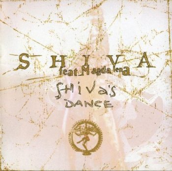 Shiva feat. Magdalena  - Shiva's Dance (1996)