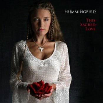 Hummingbird - This Sacred Love (2011)