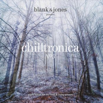 Chilltronica No 3: Night Music For The Cold & Rainy Season (2011)