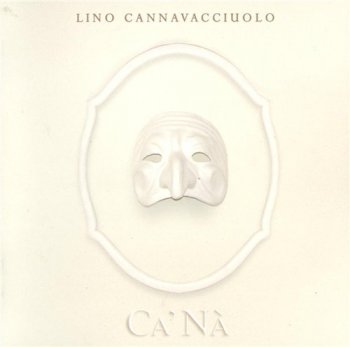 Lino Cannavacciuolo - Ca' Na' (2004)