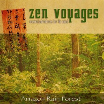 Zen Voyages - Amazon Rain Forest (2003)