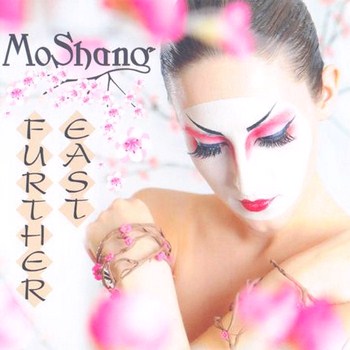 MoShang - Further East (2011)