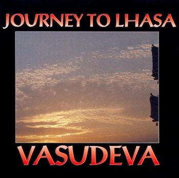 Vasudeva - Journey to Lhasa (1992)