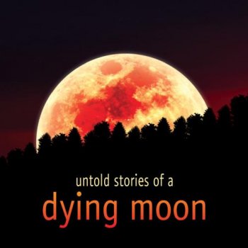 Zero-project - Untold Stories of a Dying Moon (2012)