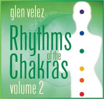 Glen Velez - Rhythms of the Chakras Volume 2 (2008)