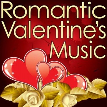 Valentines Music Unlimited - Romantic Valentines Music (2011)
