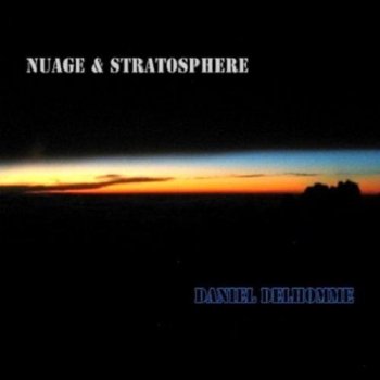 Daniel Delhomme - Nuage Et Stratosphere (2012)