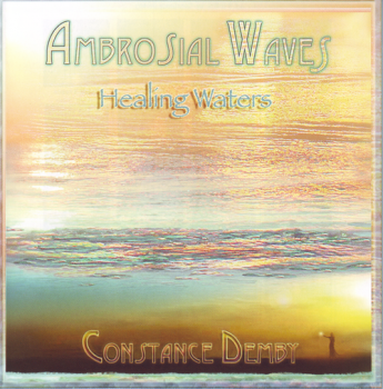 Constance Demby - Ambrosial Waves - Healing Waters (2011)