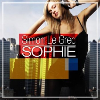 Simon Le Grec - Sophie (2012)