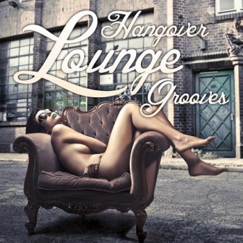 Hangover Lounge Grooves, Vol.1 (2012)