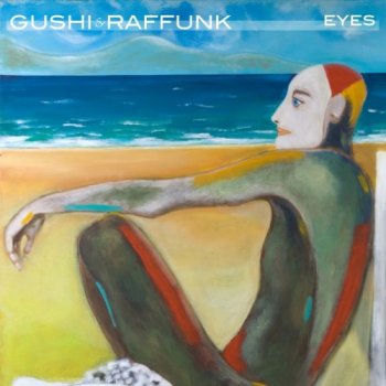 Gushi & Raffunk - Eyes (2011)