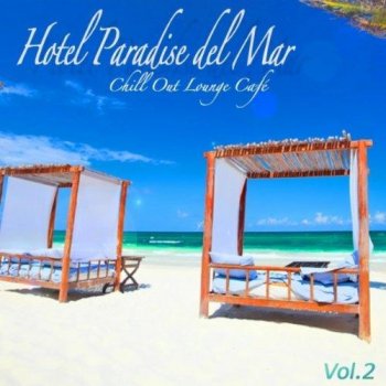 Hotel Paradise Del Mar Vol.2 (2012)