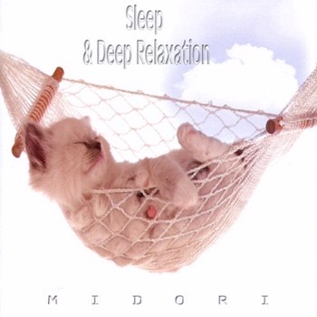 Midori - Sleep and Deep Relaxation (2010)