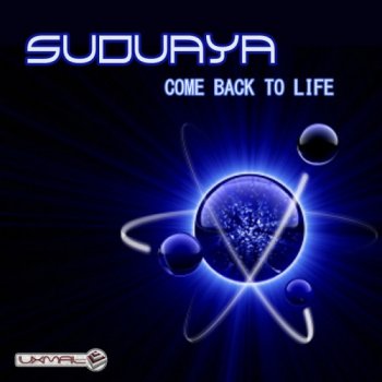 Suduaya - Come Back To Life (2012)