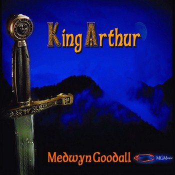 Medwyn Goodall - King Arthur. 3CD Boxset (2004)