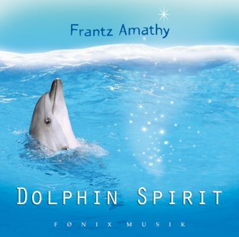 Frantz Amathy - Dolphin Spirit (2008)