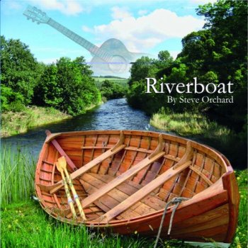 Steve Orchard - Riverboat (2011)