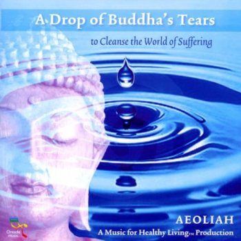 Aeoliah - A Drop of Buddha's Tears (2011)
