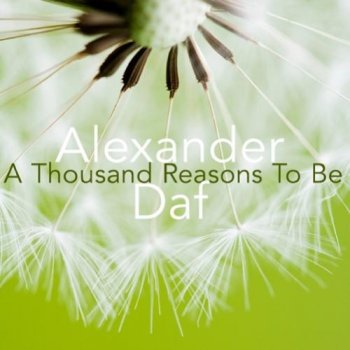 Alexander Daf - A Thousand Reasons To Be (2008)