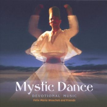 Felix Maria Woschek & Friends - Mystic Dance (1997)