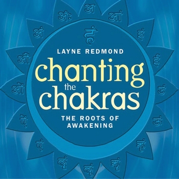 Layne Redmond - Chanting The Chakras (2001)