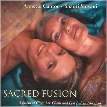 Annette Cantor & Shanti Shivani - Sacred Fusion (1999)