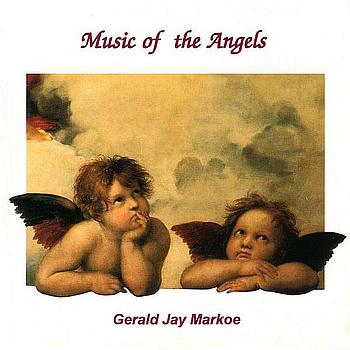 Gerald Jay Markoe - Music Of The Angels (1994)