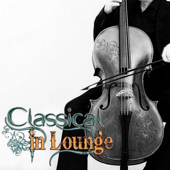 Classical in Lounge, Vol. 1 (2012)
