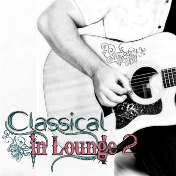 Classical In Lounge Vol.2 (2012)