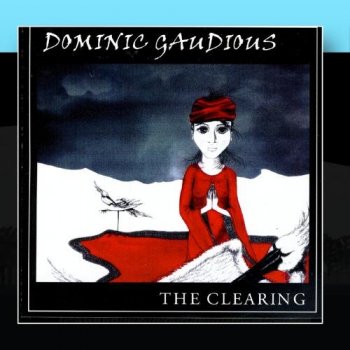 Dominic Gaudious - The Clearing (2002)
