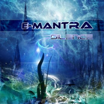 E-Mantra - Silence (2012)