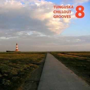 Tunguska Chillout Grooves Vol. 8 (2012)