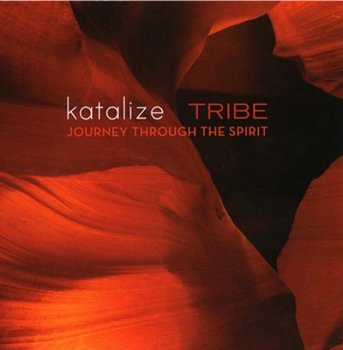 Katalize - Tribe: Journey Through the Spirit (2006)