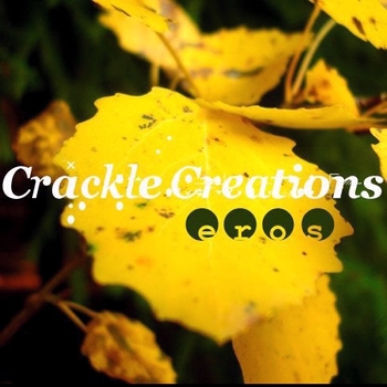 Crackle Creations - Eros (2008)