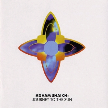 Adham Shaikh - Journey To The Sun (2006)
