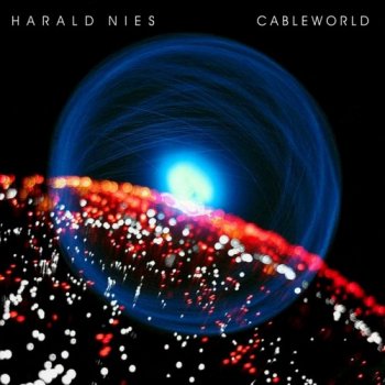 Harald Nies - Cableworld (2012)