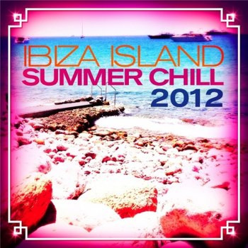 Ibiza Island Summer Chill (2012)