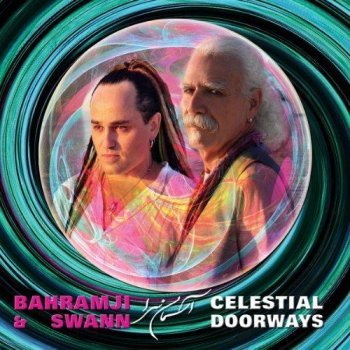 Bahramji And Swann - Celestial Doorways (2012)
